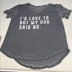 Freeze Large Short Sleeve Gray V Neck I’d Love To But My Dog Said No Graphic T